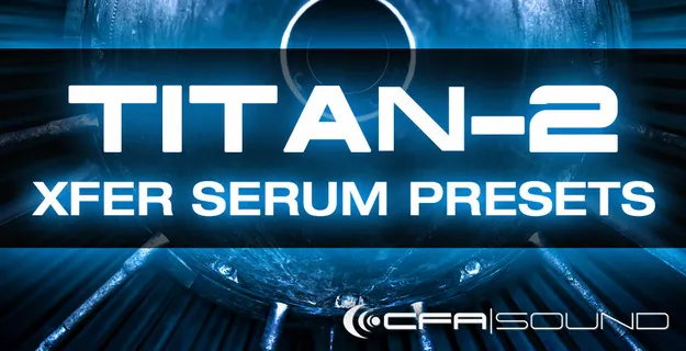 TITAN-2 Xfer Serum presets soundset artwork by Resonance Sound