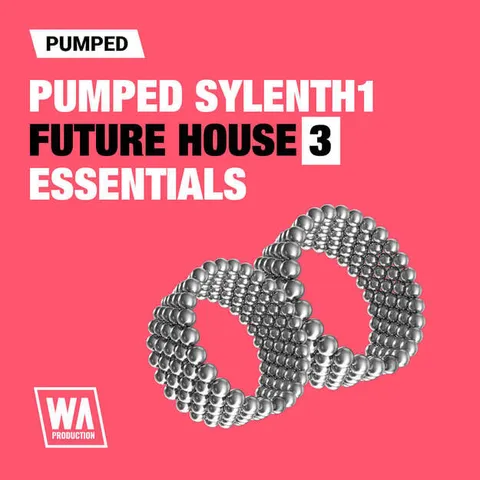 Pumped: Sylenth1 Future House Essentials 3