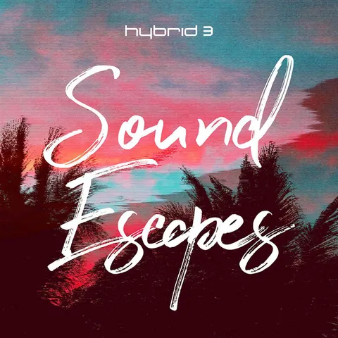 Hybrid 3 Expansion: Sound Escapes