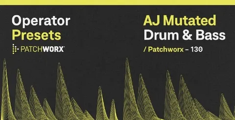 Patchworx AJ Mutated DnB - Operator Presets