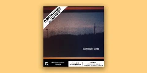 Portatron Preset Pack: Field Notes – Nature Infused Sounds