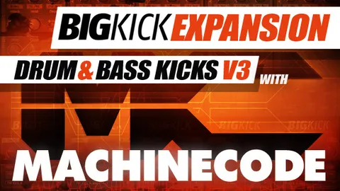 BigKick Expansion V16 - Drum & Bass V3 Kicks with MachineCode