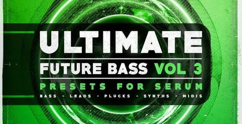 Ultimate Future Bass for Serum Vol.3