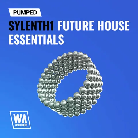 Pumped: Sylenth1 Future House Essentials