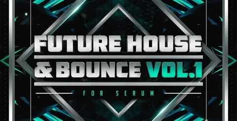 Future House and Bounce Vol.1 for Serum