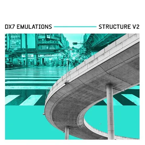Structure 2 Expansion: DX7 Emulations