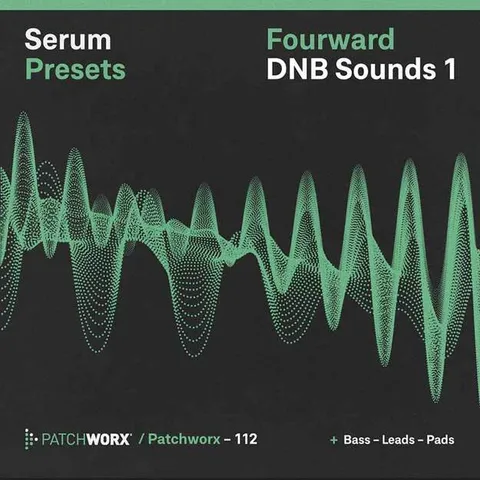 Patchworx Fourward DnB - Serum Presets