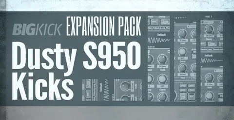 BigKick Expansion - Dusty S950 Kicks